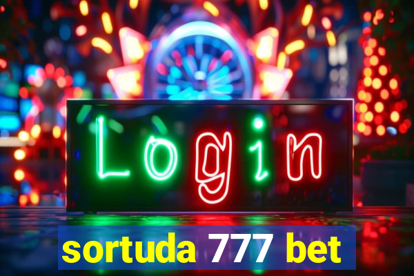 sortuda 777 bet